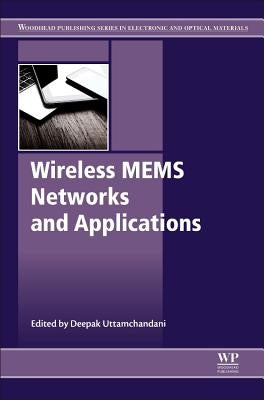 Wireless Mems Networks and Applications by Uttamchandani, Deepak