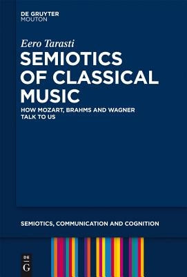 Semiotics of Classical Music by Tarasti, Eero