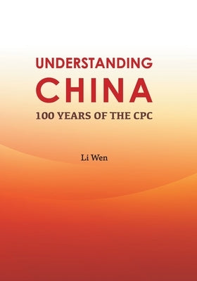 Understanding China: 100 Years of the CPC/百年大党面对面 by Li Wen