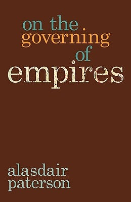 On the Governing of Empires by Paterson, Alasdair
