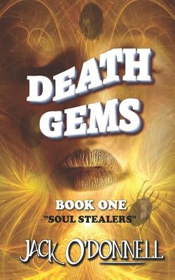 Death Gems: Soul Stealers by O'Donnell, Jack
