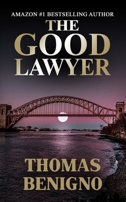 The Good Lawyer: (Mass Market Paperback) by Benigno, Thomas