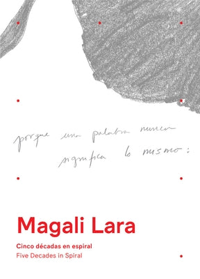 Magali Lara: Five Decades in Spiral by Lara, Magali
