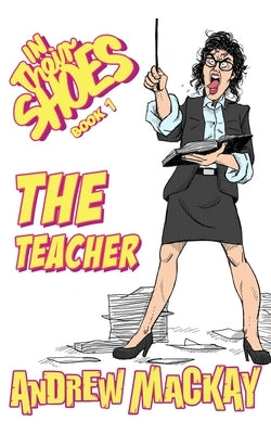 The Teacher by MacKay, Andrew