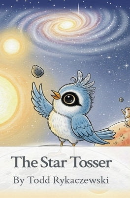 The Star Tosser by Rykaczewski, Todd