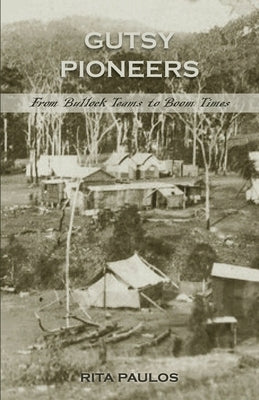 Gutsy Pioneers by Paulos, Rita