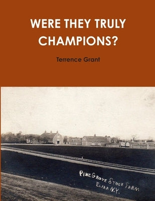Were They Truly Champions? by Grant, Terrence