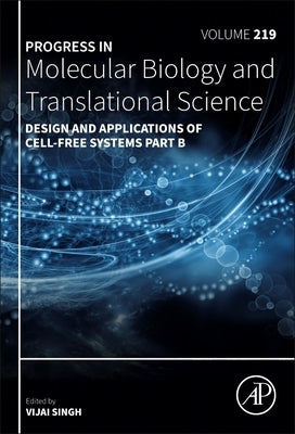 Design and Applications of Cell-Free Systems Part B: Volume 219 by Singh, Vijai