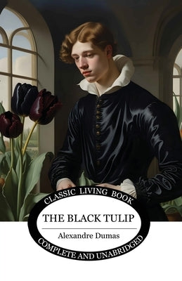 The Black Tulip by Dumas, Alexandre