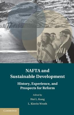 NAFTA and Sustainable Development by Kong, Hoi
