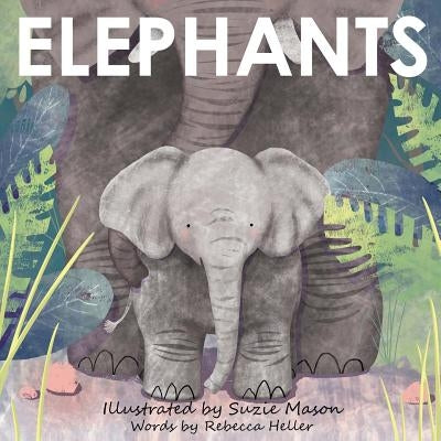 Elephants by Mason, Suzie