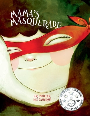 Mama's Masquerade by Poulter, J. R.