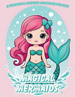 Magical Mermaids Coloring Book by Bowser, Scott E.