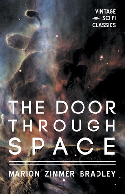 The Door Through Space by Bradley, Marion Zimmer