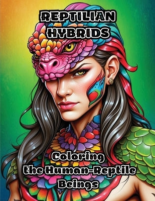 Reptilian Hybrids: Coloring the Human-Reptile Beings by Colorzen