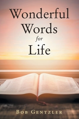 Wonderful Words for Life by Gentzler, Bob