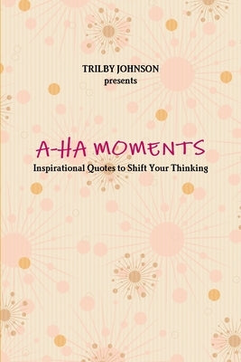 A-Ha Moments by Johnson, Trilby