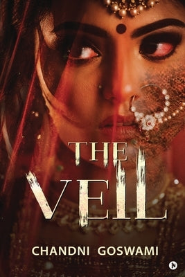 The Veil by Chandni Goswami
