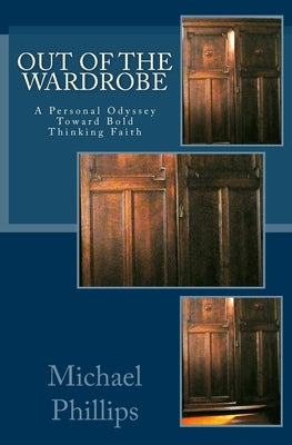 Out of the Wardrobe by Phillips, Michael