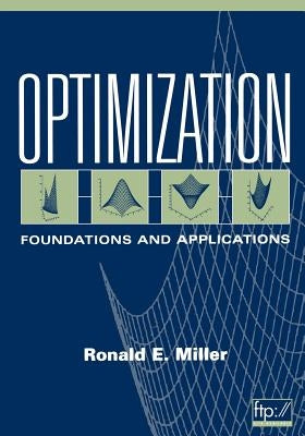 Optimization: Foundations and Applications by Miller, H. Ronald