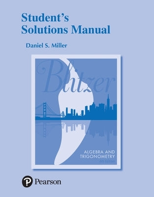 Student Solutions Manual for Algebra and Trigonometry by Blitzer, Robert