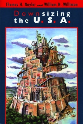 Downsizing the U. S. A. by Naylor, Thomas H.
