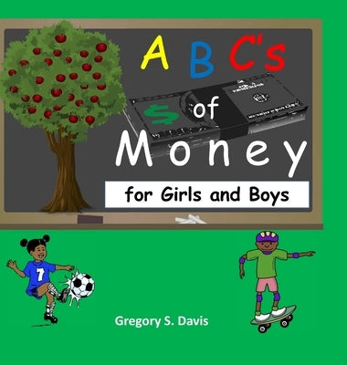 ABC's of Money for Girls and Boys by Davis, Gregory