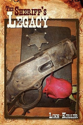 The Sheriff's Legacy by Keller, Linn