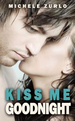 Kiss Me Goodnight by Zurlo, Michele
