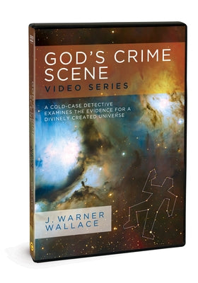God's Crime Scene Video Series with Facilitator's Guide: A Cold-Case Detective Examines the Evidence for a Divinely Created Universe by Wallace, J. Warner