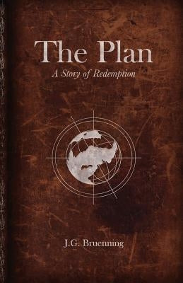 The Plan by Bruenning, J. G.