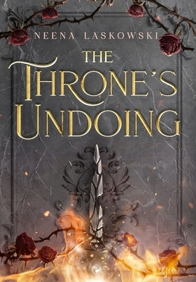 The Throne's Undoing by Laskowski, Neena