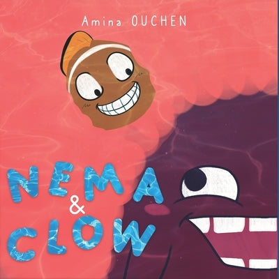 Nema & Clow: A friendship under the sea by Ouchen, Amina