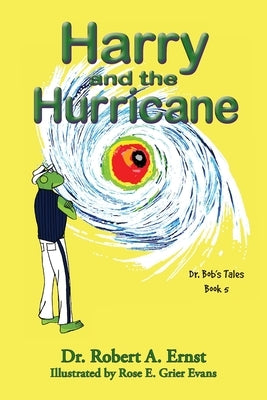 Harry and the Hurricane by Ernst, Robert A.