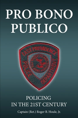 Pro Bono Publico by Houle, Roger B.