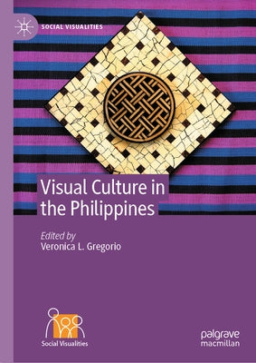 Visual Culture in the Philippines by Gregorio, Veronica L.