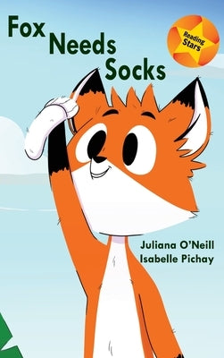 Fox Needs Socks by O'Neill, Juliana
