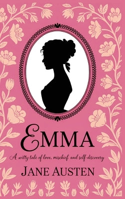Emma by Jane Austen: A Witty Tale of Love, Mischief, and Self-Discovery (Grapevine Edition) by Austen, Jane