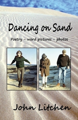 Dancing on Sand by Litchen, John Spiridon
