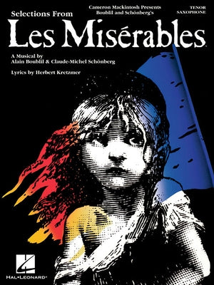 Les Miserables: Instrumental Solos for Tenor Sax by Boublil, Alain