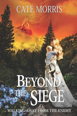 Beyond The Siege: Walking Away from the Enemy by Barton, Amy Jo