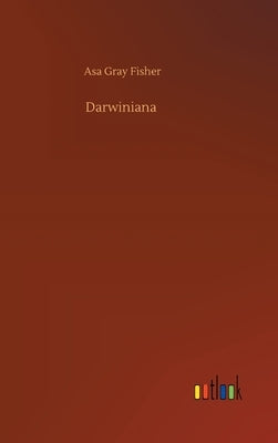 Darwiniana by Fisher, Asa Gray