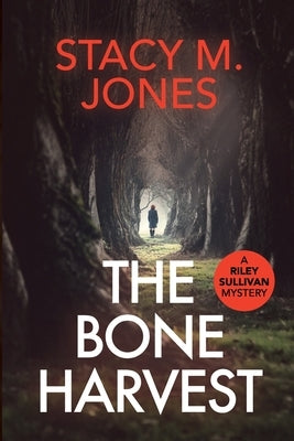 The Bone Harvest by Jones, Stacy M.