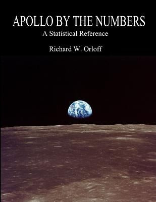 Apollo by the Numbers: A Statistical Reference by Garber, Stephen