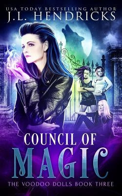 Council of Magic: Urban Fantasy Series by Hendricks, J. L.