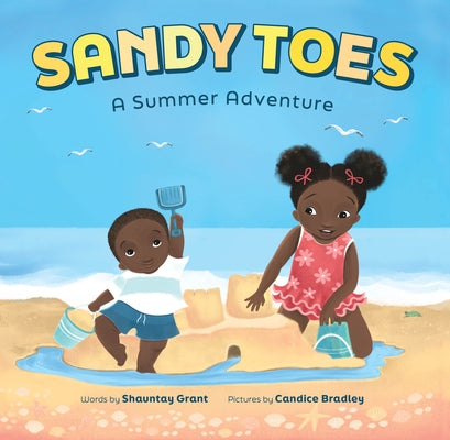 Sandy Toes: A Summer Adventure (a Let's Play Outside! Book) by Grant, Shauntay
