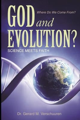 God and Evolution?: Science Meets Faith by Verschuuren, Gerard M.