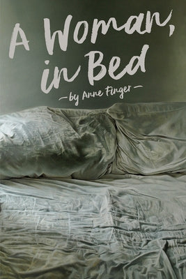 A Woman, in Bed by Finger, Anne