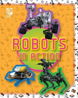 Robots in Action by Adams, William D.