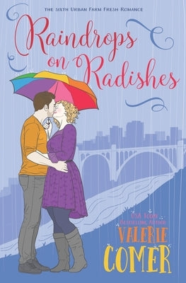 Raindrops on Radishes: A Christian Romance by Comer, Valerie